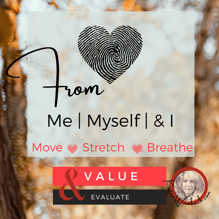Value & Evaluate, Me, Myself & I 