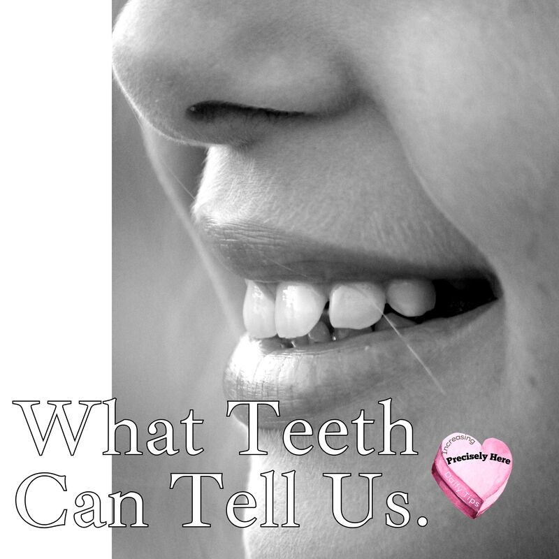 What Teeth Can Tell Us.