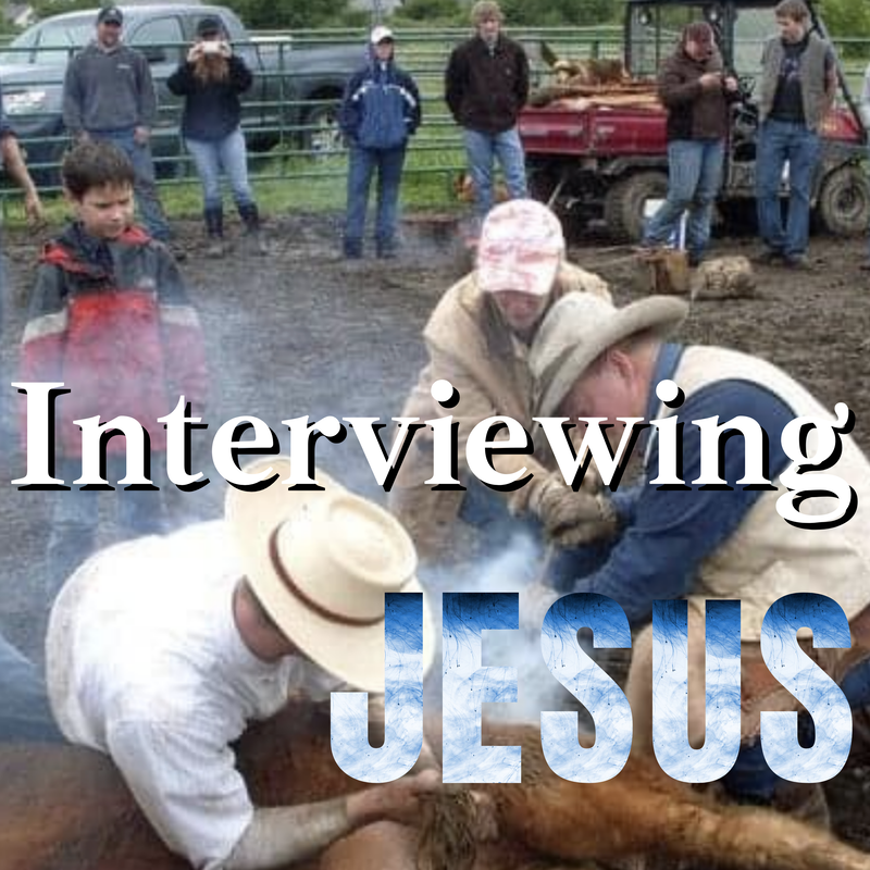 Interviewing Jesus, If you could only ask God one question what would it be? Re-Branding