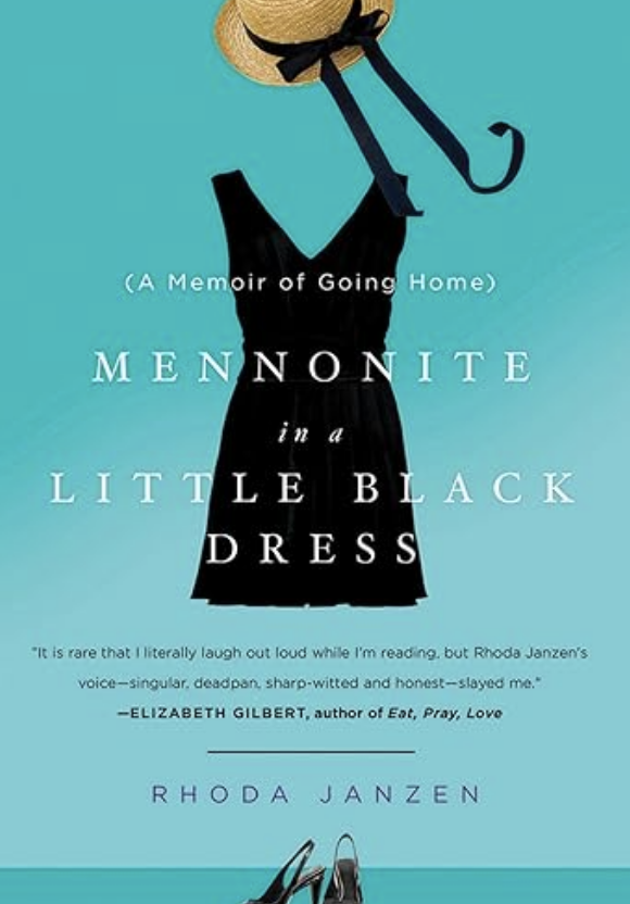 Mennonite in a Little black dress by Rhoda Janzen