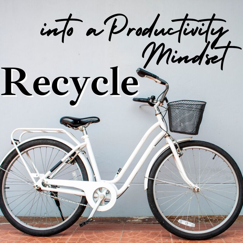 Recycle into a Productivity Mindset Interviewing Jesus Podcast 