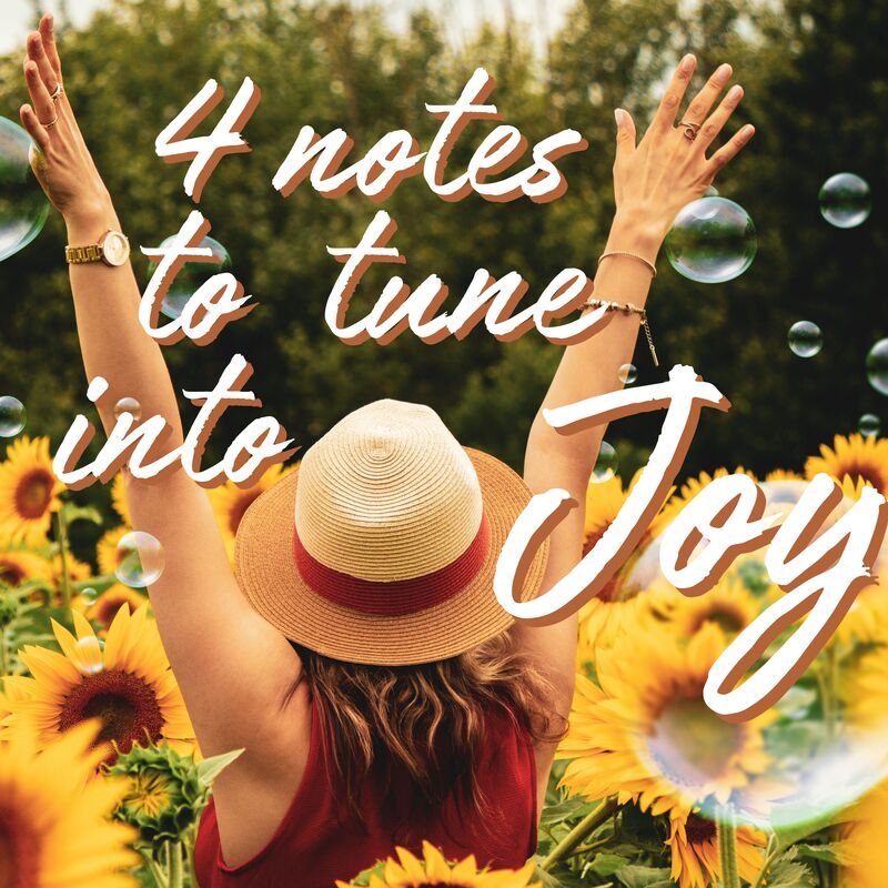 4 notes to easily tune into Joy Intentional Now Podcast