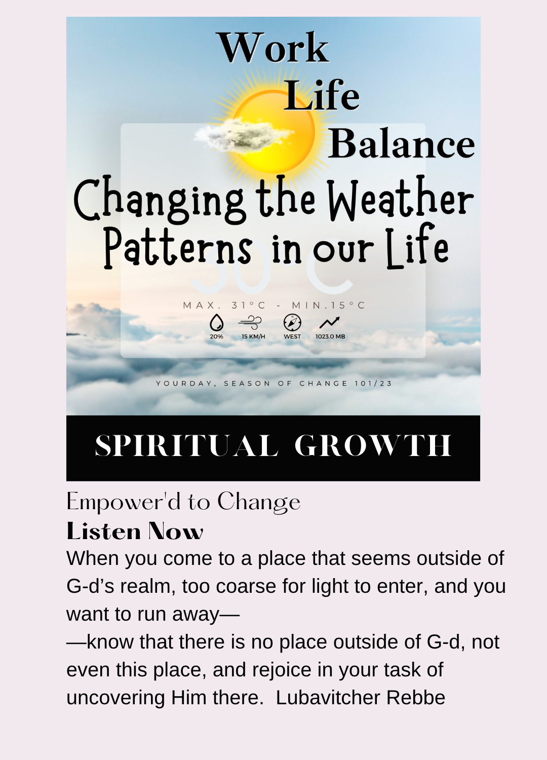 Intentional Now Podcast Work Life Balance Changing the Weather Patterns in our Life