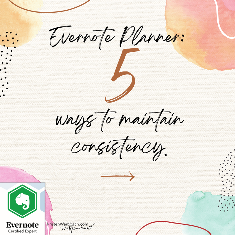 Evernote 5 Ways to maintain consistency