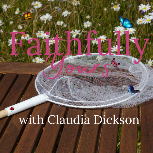 Faithfully Yours with Claudia Dickson 
