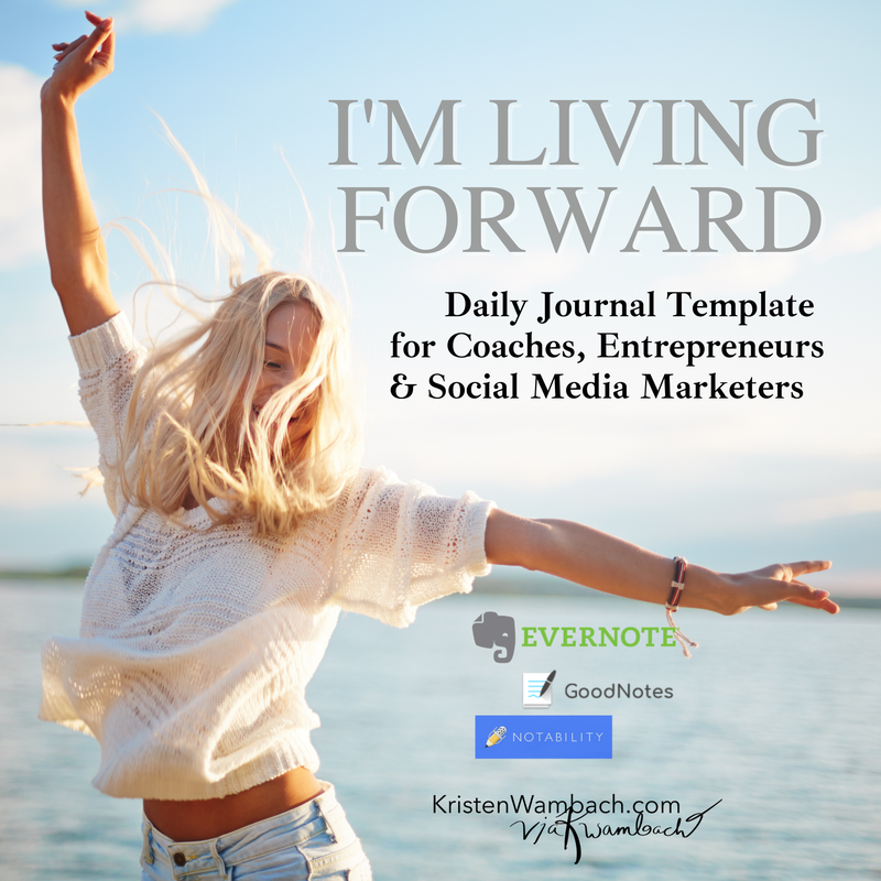 I'm Living Forward Daily Journal Template for Coaches, Entrepreneurs & Social Media Marketers 