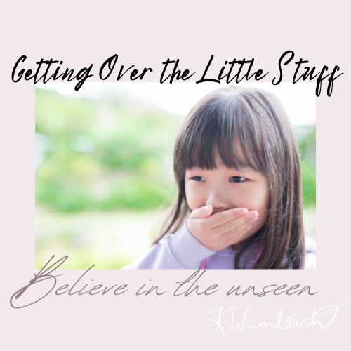 Getting Over the Little Stuff Intentional Now Podcast