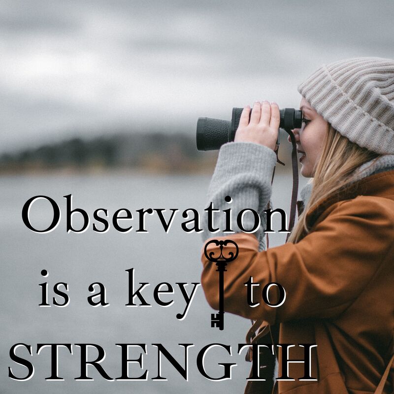 Observation is a Key to STRENGTH Intentional Now Podcast 