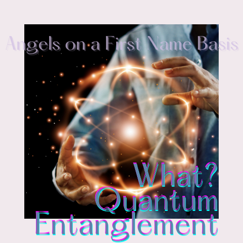 What, Quantum Entanglement, Intentional Now Podcast with Kristen Wambach