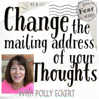 Intentional Now Podcast Change the mailing address of your thoughts with Polly Eckert