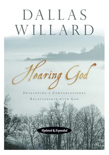 Dallas Willard Hearing God.
