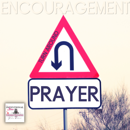 Turn Around Prayer Intentional Now Podcast 
